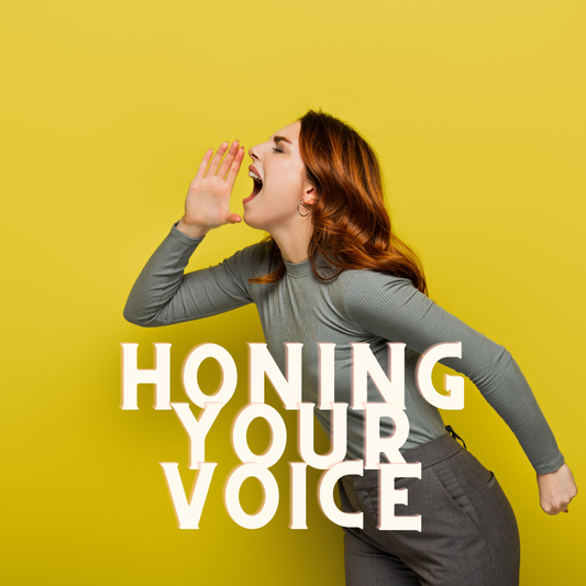 Honing Your Voice